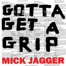 MICK JAGGER - GOTTA GET A GRIP