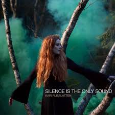 KARI RUESLATTEN - SILENCE IS THE ONLY SOUND