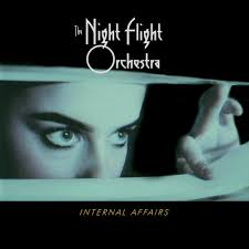 NIGHT FLIGHT ORCHESTRA, THE - INTERNAL AFFAIRS