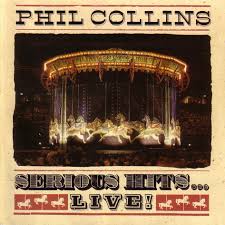 PHIL COLLINS - SERIOUS HITS...LIVE