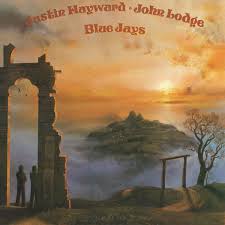 JUSTIN HAYWARD AND JOHN LODGE - BLUE JAYS