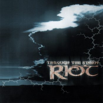 RIOT - THROUGH THE STORM - CD