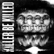 KILLER BE KILLED - KILLER BE KILLED - CD