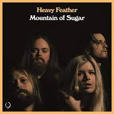 HEAVY FEATHER - MOUNTAIN OF SUGAR - CD