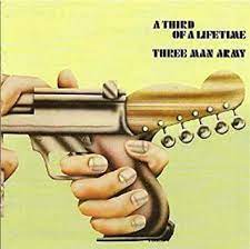 THREE MAN ARMY - A THIRD OF A LIFETIME - CD