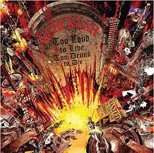 GEHENNAH - TOO LOUD TO LIVE TOO DRUNK TO DIE - CD
