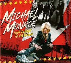 MICHAEL MONROE - I LIVE TOO FAST TO DIE YOUNG! - CD