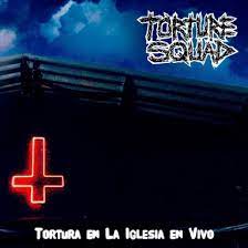 TORTURE  SQUAD - TORTURA EN LA IGLESIA EN VIVO  - CD