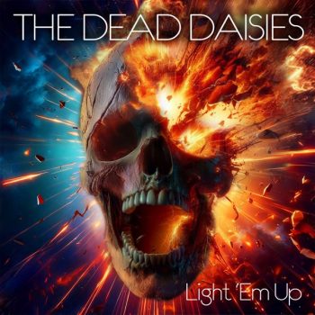 DEAD DAISIES, THE - LIGHT 'EM UP - CD