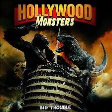 HOLLYWOOD MONSTERS - BIG TROUBLE - CD