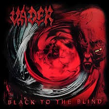 VADER - BLACK TO THE BLIND - CD