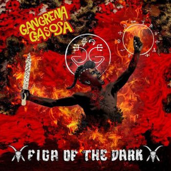 GANGRENA GASOSA - FIGA OF THE DARK - CD