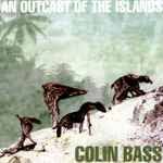 COLIN BASS - AN OUTCAST OF THE ISLANDS - CD I SN