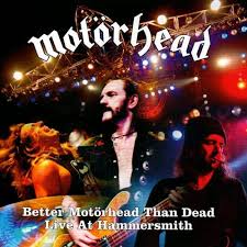 MOTORHEAD - BETTER MOTORHEAD THAN DEAD - LIVE AT HAMMERSMITH - CD I DP DIG