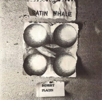 SATIN WHALE - DESERT PLACES - CD
