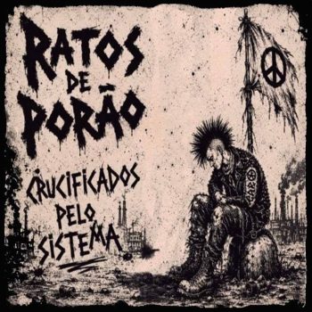 RATOS DE PORÃO - CRUCIFICADOS PELO SISTEMA - CD